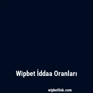 Wipbet İddaa Oranları