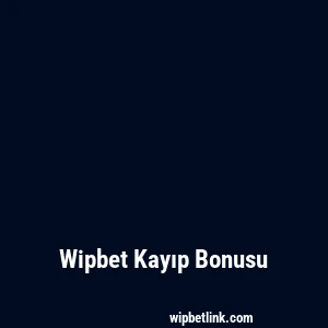 Wipbet Kayıp Bonusu